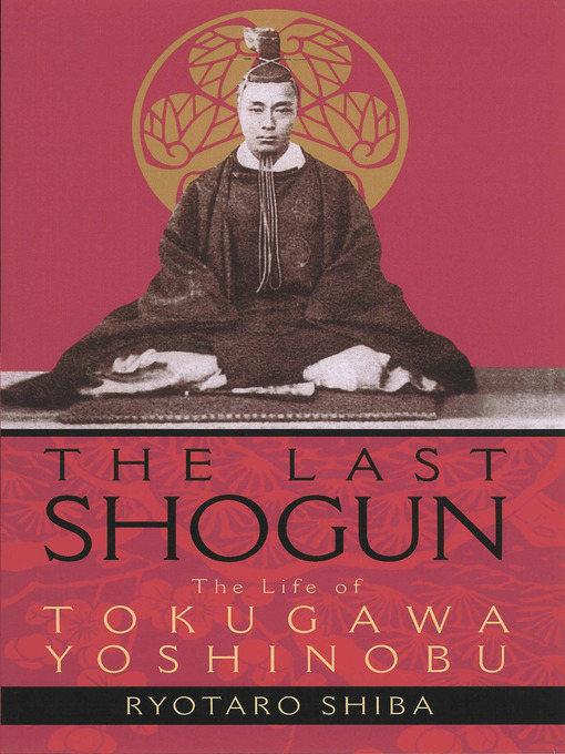 Title details for The Last Shogun by Ryotaro Shiba - Available